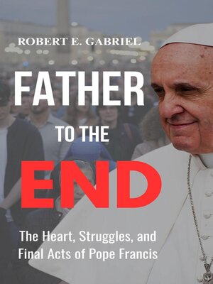 cover image of Father to the End